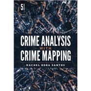 Crime Analysis with Crime Mapping by Rachel Boba Santos, 9781071831403