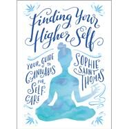 Finding Your Higher Self by Saint Thomas, Sophie, 9781507211403