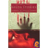 The Gilda Stories by Gomez, Jewelle, 9781563411403