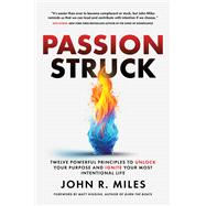 Passion Struck by John R. Miles, 9798888451403