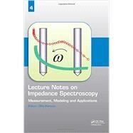 Lecture Notes on Impedance Spectroscopy: Volume 4 by Kanoun; Olfa, 9781138001404