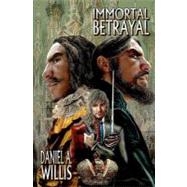 Immortal Betrayal by Willis, Daniel A.; Givens, Laura, 9781470101404