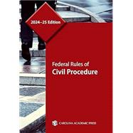 Federal Rules of Civil Procedure, 202425 Edition by Carolina Academic Press, 9781531031404