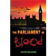 The Parliament of Blood by Richards, Justin, 9781599901404