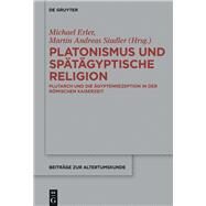 Platonismus Und Sptgyptische Religion by Erler, Michael; Stadler, Martin Andreas, 9783110531404