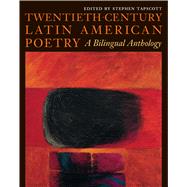 Twentieth-Century Latin American Poetry by Tapscott, Stephen, 9780292781405
