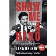 Show Me A Hero by Lisa Belkin, 9780316391405