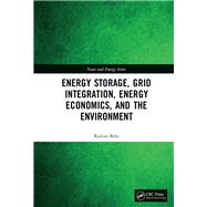 Energy Storage, Grid Integration, Energy Economics, and the Environment by Belu, Radian, 9780367261405