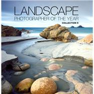 Landscape Photographer of the Year Collection 5 by Waite, Charlie, 9780749571405