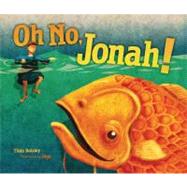 Oh No, Jonah! by Balsley, Tilda; Jago, 9780761351405