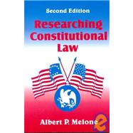 Researching Constitutional Law by Melone, Albert P., 9781577661405