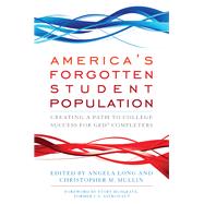 America's Forgotten Student Population by Long, Angela; Mullin, Christopher M.; Musgrave, Story, 9781620361405