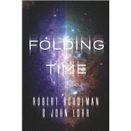 Folding Time by Schulman, Robert, 9798350901405