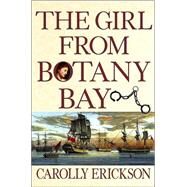 The Girl from Botany Bay by Erickson, Carolly, 9780471271406
