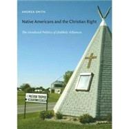Native Americans and the Christian Right by Smith, Andrea, 9780822341406
