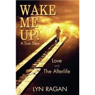 Wake Me Up! by Ragan, Lyn, 9780991641406
