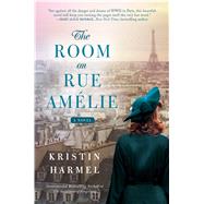 The Room on Rue Amelie by Harmel, Kristin, 9781501171406