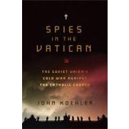 SPIES IN THE VATICAN  PA by KOEHLER,JOHN, 9781605981406