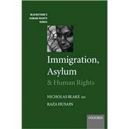 Immigration, Asylum and Human Rights by Blake QC, Nicholas; Husain, Raza, 9781841741406