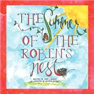 The Summer of the Robins Nest by Graper, Mary L.; Spies, Jennifer, 9781984541406