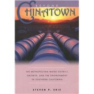 Beyond Chinatown by Erie, Steven P., 9780804751407
