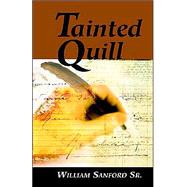 Tainted Quill by Sanford, William, 9780972681407