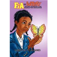 Fia and the Butterfly: 7 Stories for Character Education by Taylor-gaines, Lonnetta M., 9780979541407