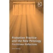 Probation Practice and the New Penology: Practitioner Reflections by Deering,John, 9781409401407