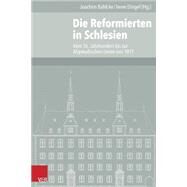 Die Reformierten in Schlesien by Bahlcke, Joachim; Dingel, Irene, 9783525101407