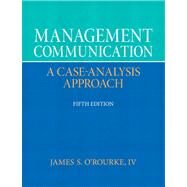 Management Communication by O'Rourke, James S., 9780132671408