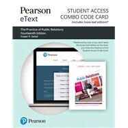 Pearson eText for The Practice of Public Relations -- Combo Access Card by Seitel, Fraser P, 9780135641408
