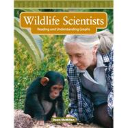 Wildlife Scientists : Reading and Understanding Graphs by McMillan, Dawn, 9781433391408