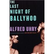 The Last Night of Ballyhoo by Uhry, Alfred, 9781559361408