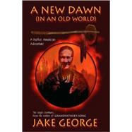 A New Dawn by George, Jake, 9781595071408