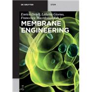 Membrane Engineering by Drioli, Enrico; Giorno, Lidietta, 9783110281408