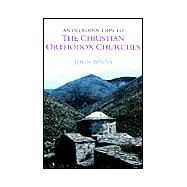 An Introduction to the Christian Orthodox Churches by John Binns, 9780521661409