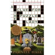 A Clue for the Puzzle Lady by HALL, PARNELL, 9780553581409