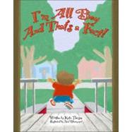 I'm All Boy and Thats A Fact! by Theisen, Katie; Obermeyer, Neal, 9781425151409