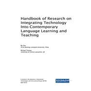 Handbook of Research on Integrating Technology into Contemporary Language Learning and Teaching by Zou, Bin; Thomas, Michael, 9781522551409