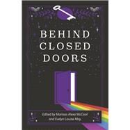 Behind Closed Doors by McCool, Marissa Alexa; May, Evelyn Louise, 9781737861409