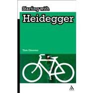 Starting With Heidegger by Greaves, Tom, 9781847061409