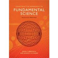 Constructive Approach to Fundamental Science by Berkovich, Simon Y.; Al Shargi, Hanan M., 9781935551409