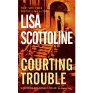 Courting Trouble by Scottoline Lisa, 9780061031410