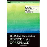 The Oxford Handbook of Justice in the Workplace by Cropanzano, Russell; Ambrose, Maureen L., 9780199981410