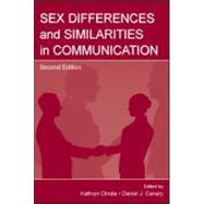 Sex Differences And Similarities in Communication by Canary,Daniel J., 9780805851410
