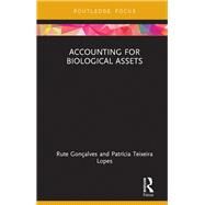 Accounting for Biological Assets by Gonalves, Rute; Lopes, Patrcia Teixeira, 9780815371410