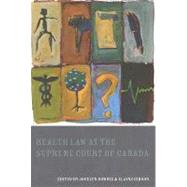 Health Law at the Supreme Court of Canada by Downie, Jocelyn, 9781552211410