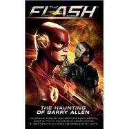 Flash: The Haunting of Barry Allen by Griffith, Susan; Griffith, Clay, 9781785651410