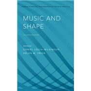 Music and Shape by Leech-Wilkinson, Daniel; Prior, Helen M., 9780199351411