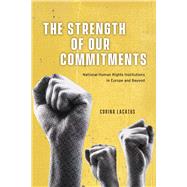The Strength of Our Commitments by Corina Lacatus, 9780226831411